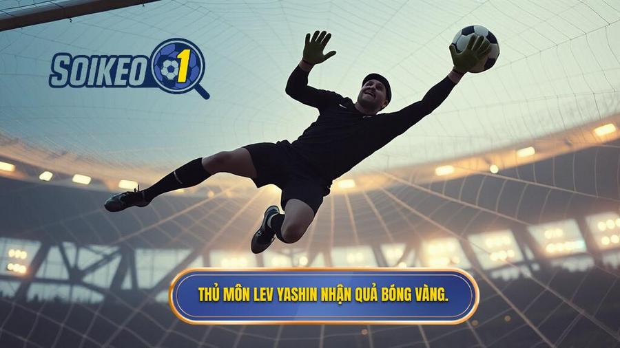 Lev Yashin – "Nhện Đen" Duy Nhất Giành Quả Bóng Vàng