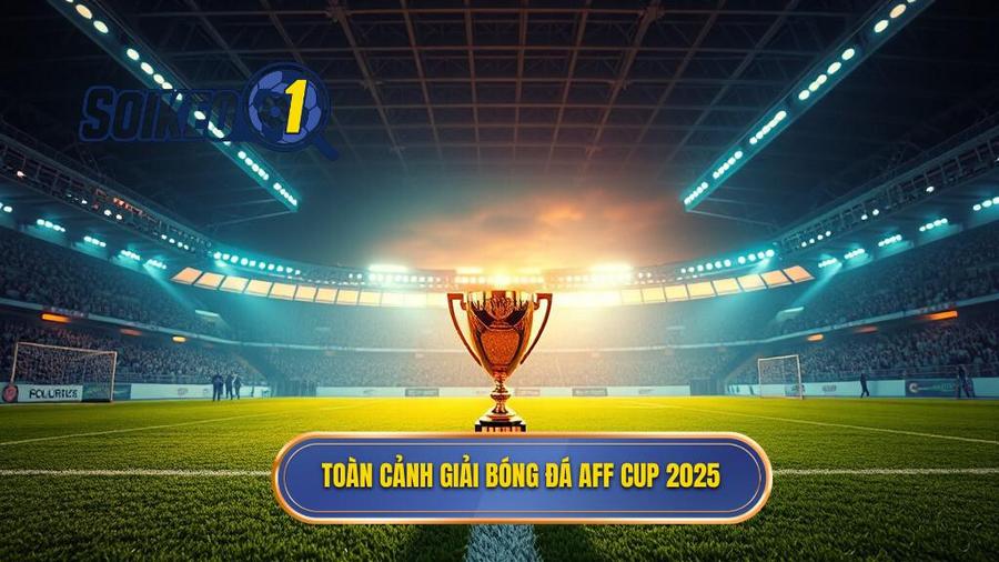 Tổng quan về AFF CUP 2025: Bối cảnh và sự thay đổi